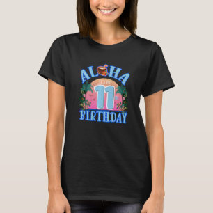 Aloha It's My 11th Birthday Coconut Drink And Flow T-Shirt