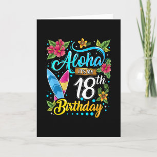 Aloha It's My 18th Birthday Surfing Hawaii Beach H Card
