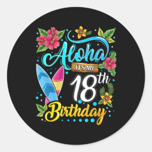 Aloha It's My 18th Birthday Surfing Hawaii Beach H Classic Round Sticker