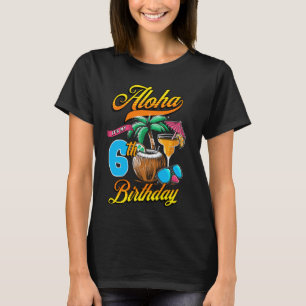 Aloha It's My 6th Birthday Hawaii Beach 6 Years Ol T-Shirt