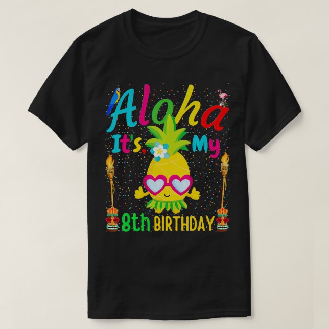 Aloha Its My 8th Birthday Hawaii Pineapple Spa Gir T-Shirt (Design Front)