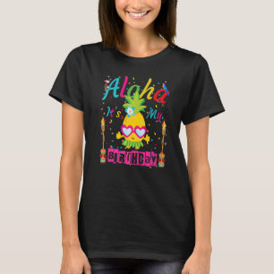 Aloha It's My Birthday Hawaii Girl Women's Pineapp T-Shirt