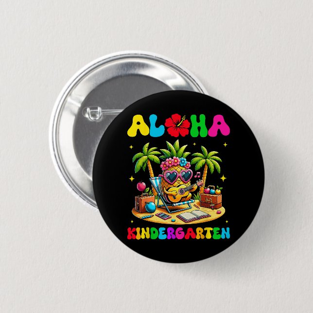 Aloha Kindergarten Pineapple Hawaii Back to School 2 Inch Round Button (Front & Back)