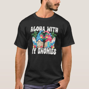 Aloha With My Gnomies Funny Summer Vacation Gnome T-Shirt