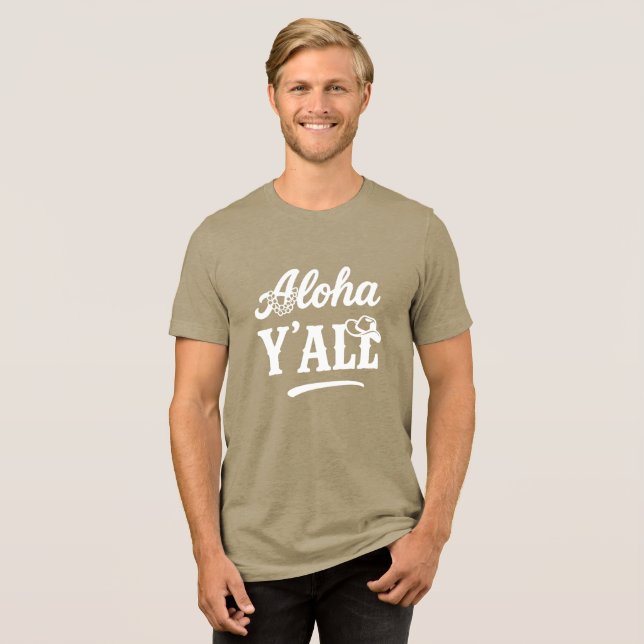 Aloha Y'all Funny Hawaii Texas White on Dark  Tri-Blend Shirt (Front Full)