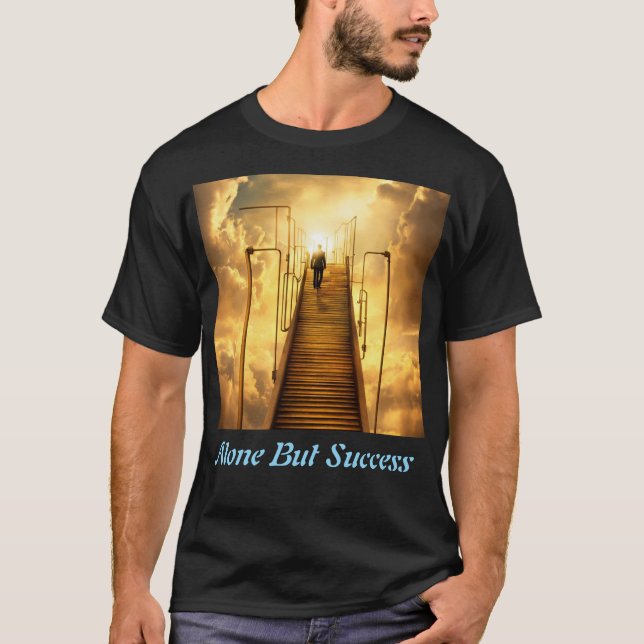 Alone but Success T-Shirt (Front)
