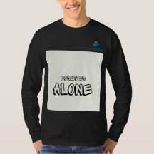 Alone Forever Tee: Edgy & Empowering."