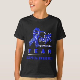 Alopecia Awareness Faith Always Overs Fear T-Shirt