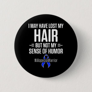 Alopecia Awareness Hair Loss Warrior Humour Surviv 2 Inch Round Button