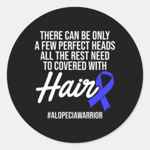 Alopecia Awareness Hair Loss Warrior Perfect Head  Classic Round Sticker
