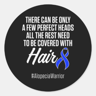 Alopecia Awareness Hair Loss Warrior Perfect Head  Classic Round Sticker