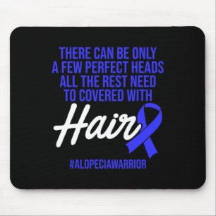 Alopecia Awareness Hair Loss Warrior Perfect Head Mouse Pad