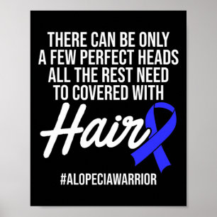 Alopecia Awareness Hair Loss Warrior Perfect Head Poster