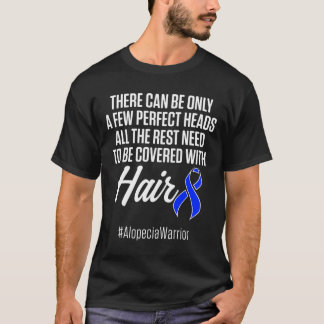 Alopecia Awareness Hair Loss Warrior Perfect Head  T-Shirt