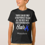 Alopecia Awareness Hair Loss Warrior Perfect Head  T-Shirt<br><div class="desc">Alopecia Awareness Hair Loss Warrior Perfect Head Survivor 3</div>