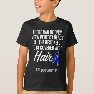 Alopecia Awareness Hair Loss Warrior Perfect Head  T-Shirt