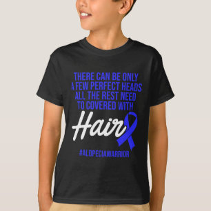 Alopecia Awareness Hair Loss Warrior Perfect Head  T-Shirt