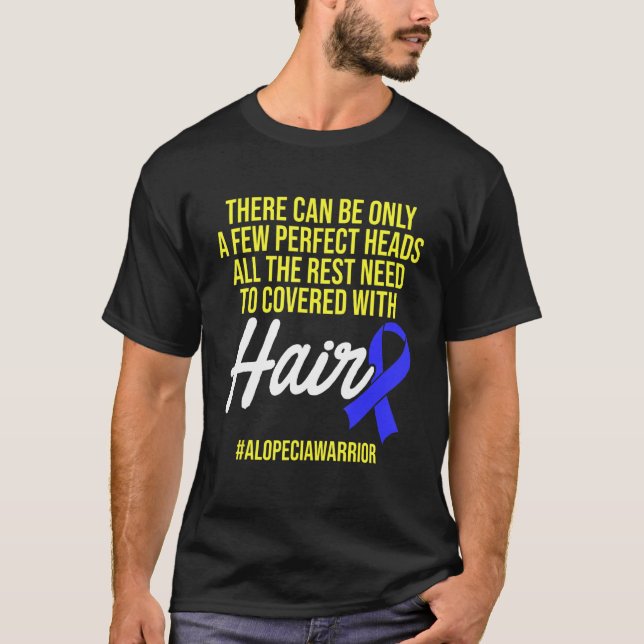 Alopecia Awareness Hair Loss Warrior Perfect Head  T-Shirt (Front)