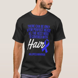 Alopecia Awareness Hair Loss Warrior Perfect Head T-Shirt