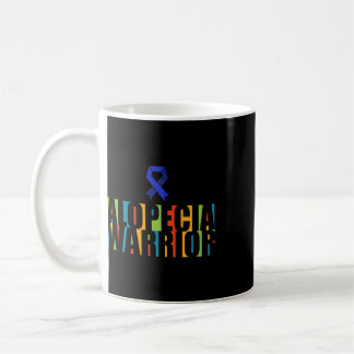 Alopecia Awareness Hair Loss Warrior Therapeutic S Coffee Mug