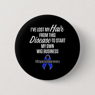 Alopecia Awareness Hair Loss Warrior Wig Survivor  2 Inch Round Button