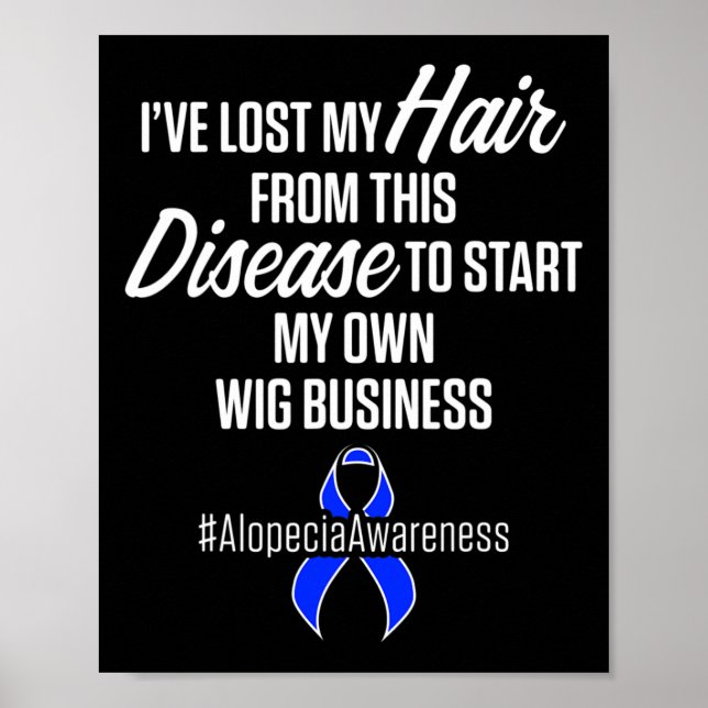 Alopecia Awareness Hair Loss Warrior Wig Survivor  Poster (Front)