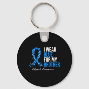 Alopecia Awareness I Wear Blue For My Brother Blue Keychain