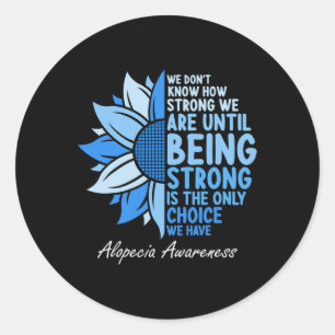 Alopecia Awareness Sunflower I Wear Blue Ribbon Su Classic Round Sticker