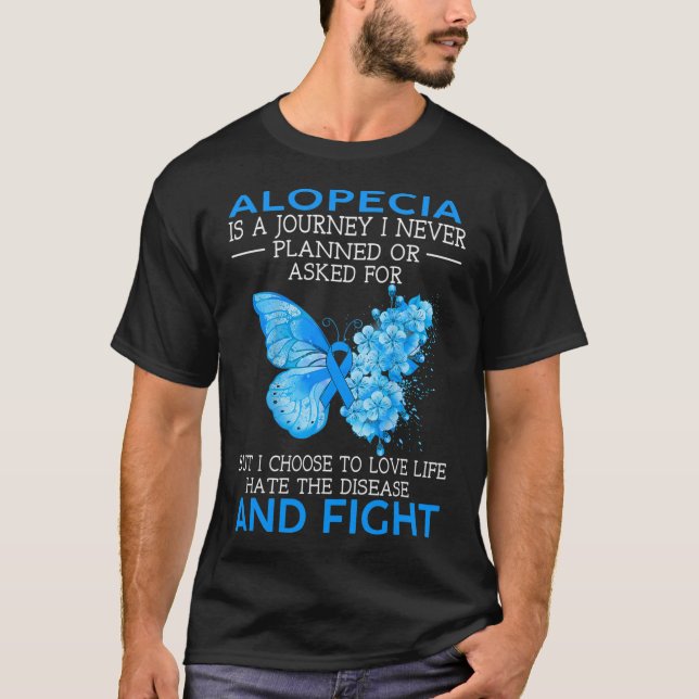 Alopecia Is A Journey I Never Planned Butterfly  T-Shirt (Front)