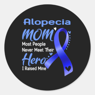 Alopecia Mom I Raised Mine Classic Round Sticker