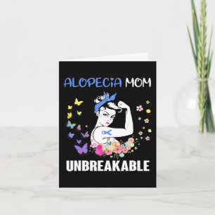 Alopecia Mom UNBREAKABLE Support Alopecia Awarenes Card