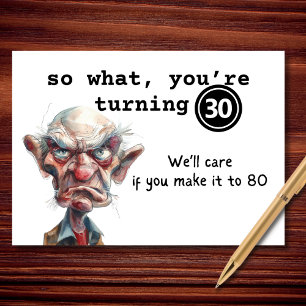Alors quoi, vous avez 30 ans Carte d'anniversaire