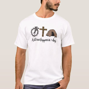 Alot Can Happen In 3 Days Christian Happy Easter G T-Shirt