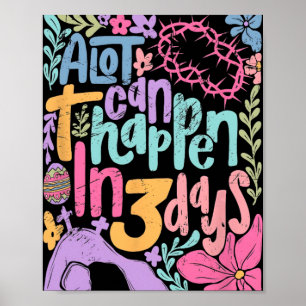 Alot Can Happen In 3 Days Easter Day Christian Boh Poster