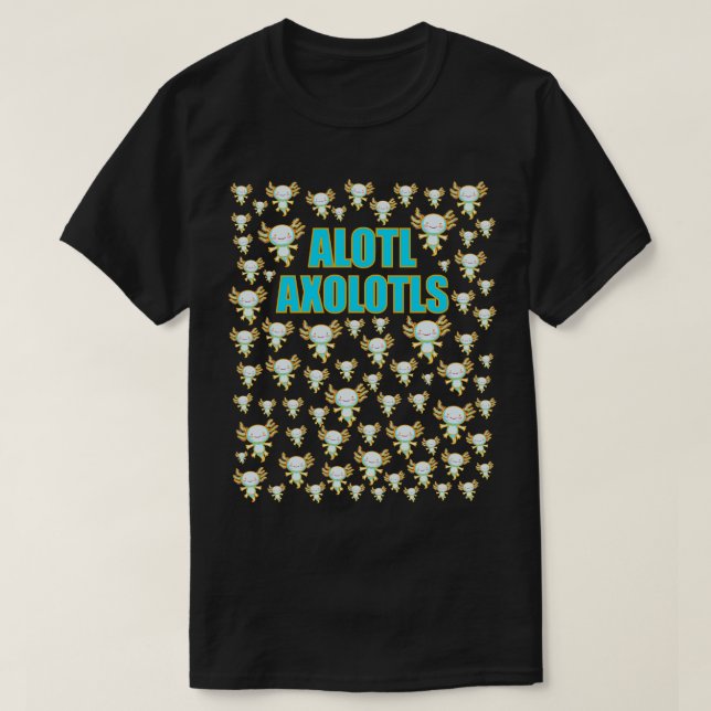 Alotl Axolotls A Lot of Blue Axolotls T-Shirt (Design Front)