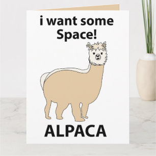 Alpaca I Want Some Space Funny Alpaca Card