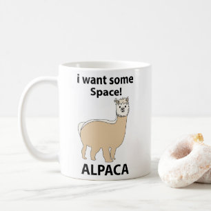 Alpaca I Want Some Space Funny Alpaca Coffee Mug