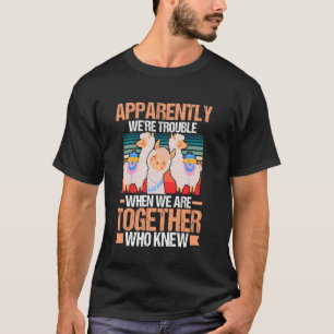 Alpaca Llama Peruvian Apparently We're Trouble Hik T-Shirt