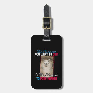 Alpaca Llama -  Push Harder Encouragement  Luggage Tag