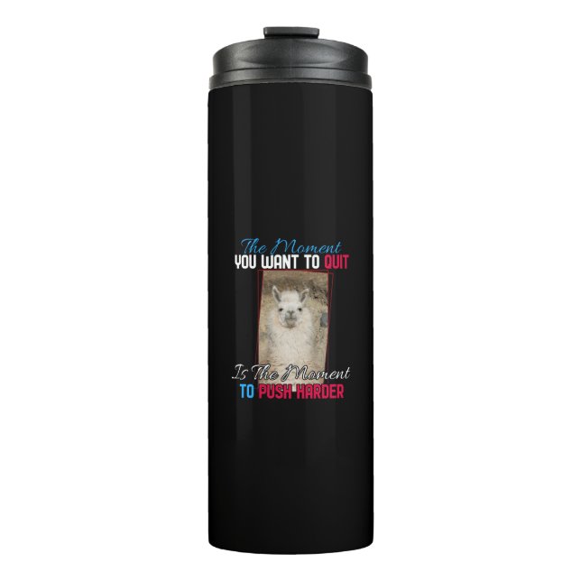 Alpaca Llama -  Push Harder Encouragement  Thermal Tumbler (Front)