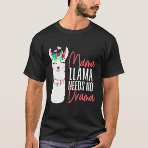 Alpaca Lover Mama Llama Needs No Drama T-Shirt