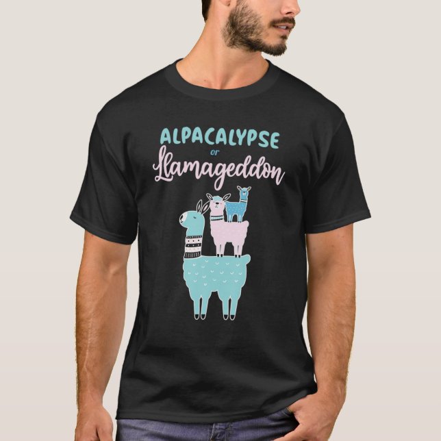 Alpacalypse Or Llamageddon Alpacas And Llamas Take T-Shirt (Front)