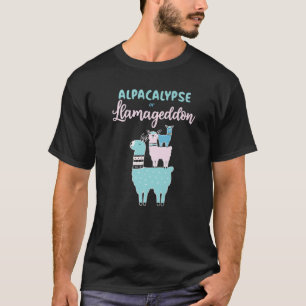 Alpacalypse Or Llamageddon Alpacas And Llamas Take T-Shirt