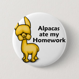 Alpacas ate my Homework 2 Inch Round Button