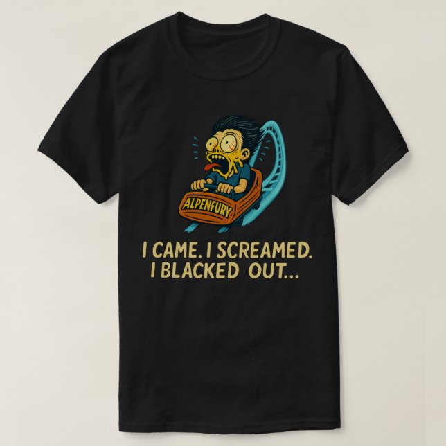 AlpenFury Coaster Survivor – I Came, I Screamed, I T-Shirt (Design Front)