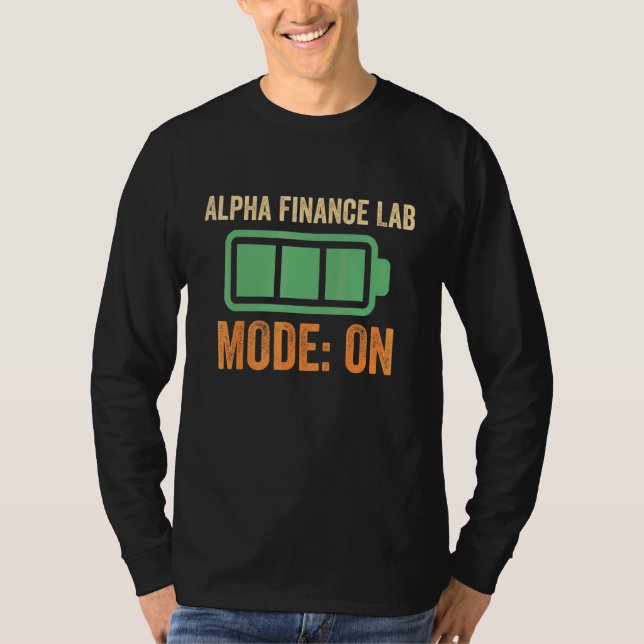 Alpha Finance Lab Mode On  Crypto T-Shirt (Front)