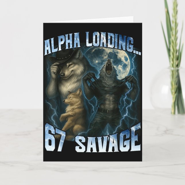 Alpha Wolf Loading 67 Percent Savage Funny Wolves  Card (Front)