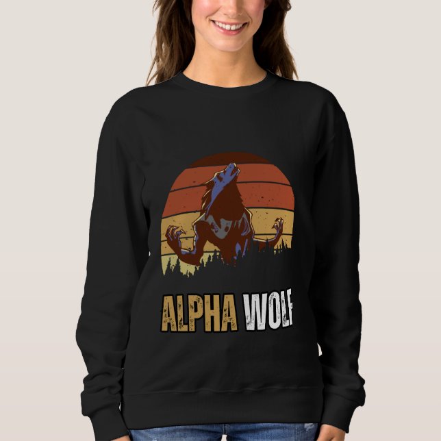 Alpha Wolf Meme Strong and Confident Alpha Work Ou Sweatshirt (Front)