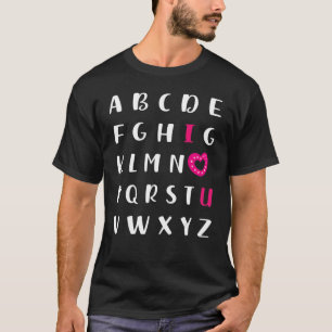 Alphabet ABC I Love You T-Shirt Valentines Day Hea