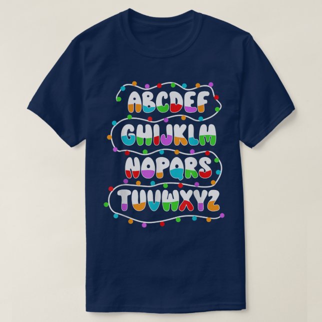 Alphabet Christmas Lights Teacher And Students Xma T-Shirt (Design Front)
